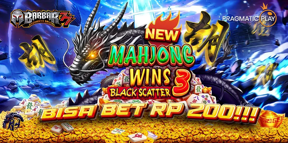 BARBAR77 MAHJONG WAYS 3 BLACK SCATTER BISA BET 200!!!