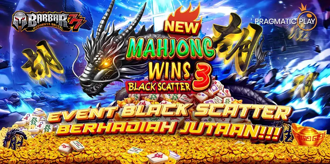 BARBAR77 MAHJONG WAYS 3 BLACK SCATTER!!!