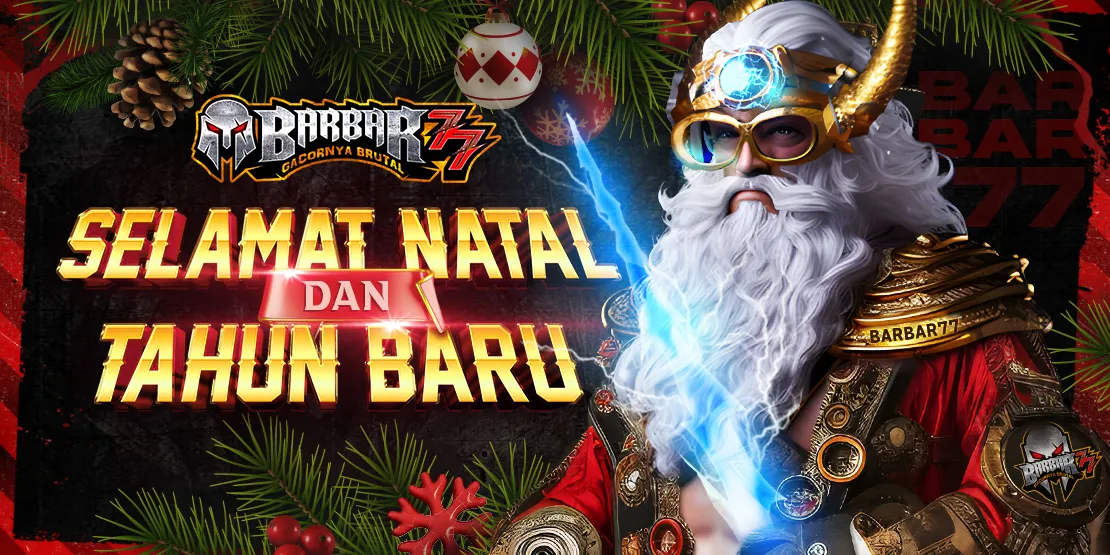 BARBAR77 NATAL 2024 DAN TAHUN BARU 2025!!!