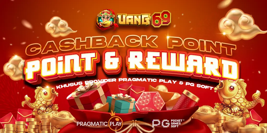 BONUS CASHBACK REWARD POINTS KHUSUS PRAGMATIC PLAY & PG SOFT